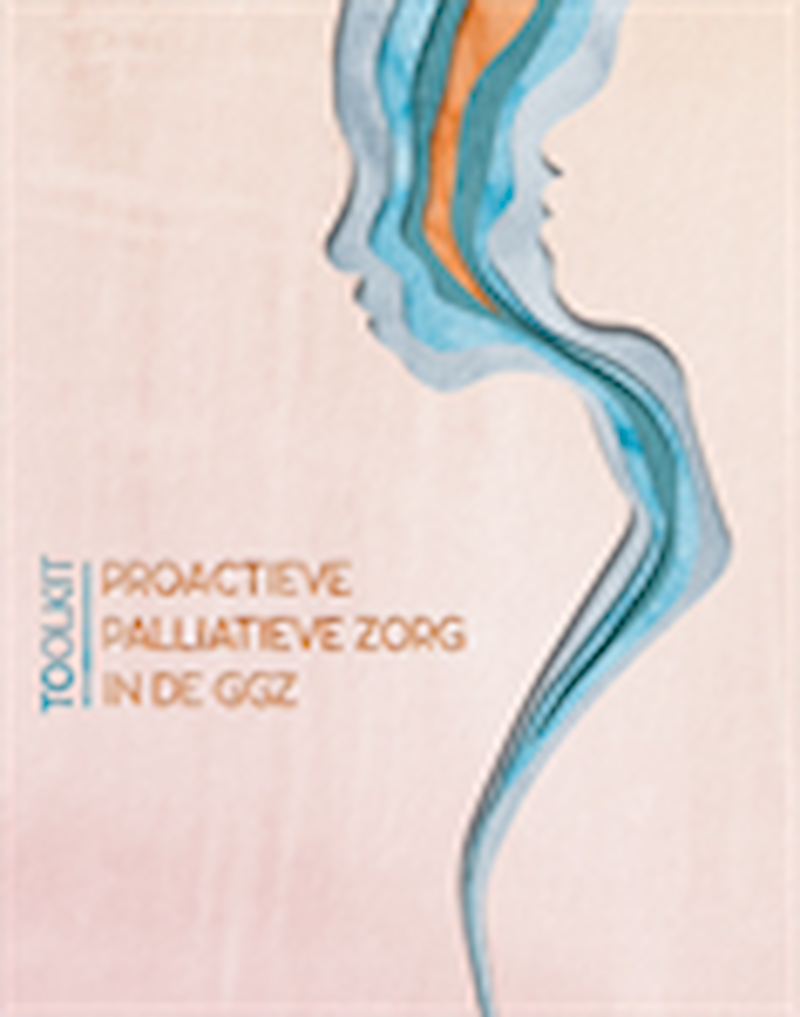 Toolkit ‘Palliatieve Zorg In De Ggz’ - Consortium Noord-Holland En ...